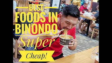 BINONDO FOOD CRAWL | BEST PLACES TO EAT IN MANILA’S CHINATOWN | UPDATED 2021