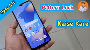 How To Set Pattern Lock in Oppo A16 , Oppo A16 Main Pattern Lock Kaise Set Kare