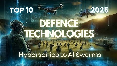 10 Defense Tech Breakthroughs Changing Warfare (2025): Hypersonics to AI Swarms