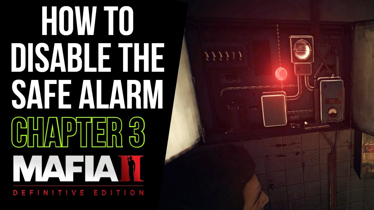 How To Disable The Safe Alarm Chapter 3 MAFIA 2 DEFINITIVE EDITION