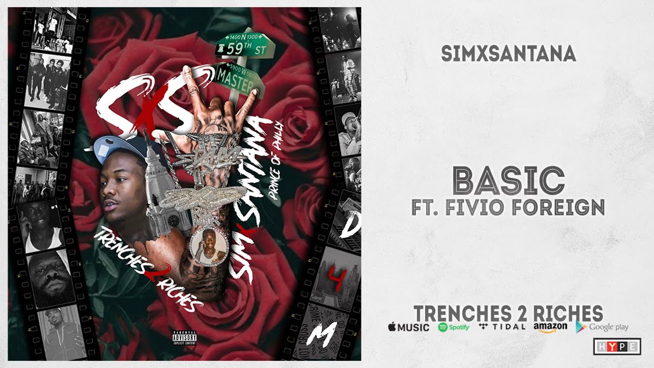 SimxSantana - Basic Ft. Fivio Foreign (Trenches 2 Riches)