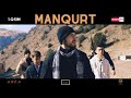 Manqurt  (o&#39;zbek serial) 1 - qism | Манқурт (ўзбек сериал) 1 - қисм