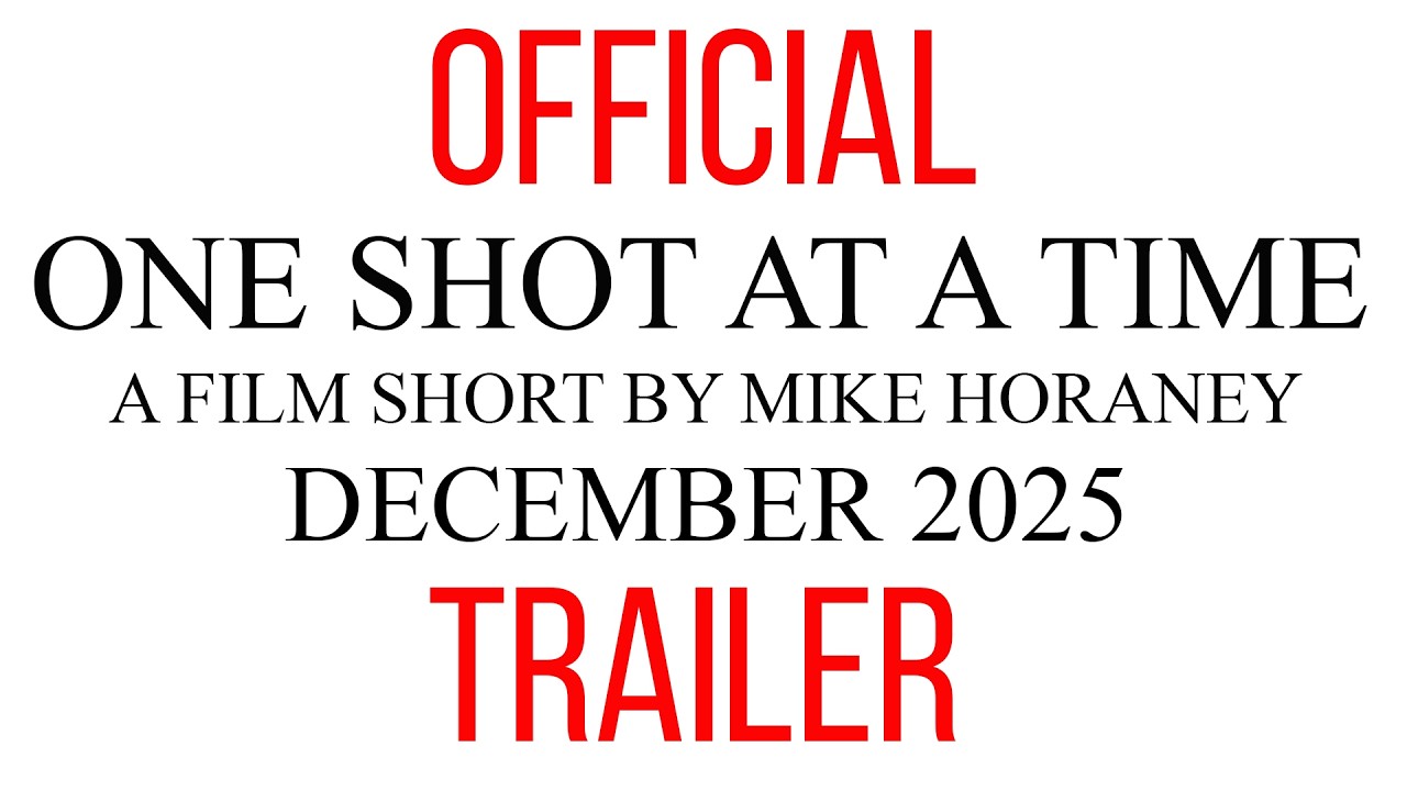 ONE SHOT AT A TIME - OFFICIAL TRAILER 2025