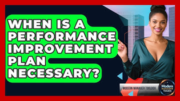 When Is A Performance Improvement Plan Necessary? - Modern Manager Toolbox