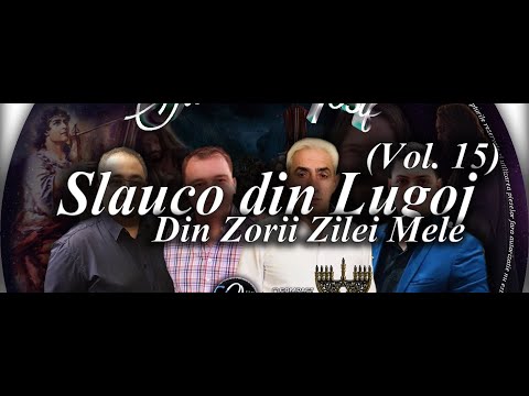 Slauco din Lugoj - Din Zorii Zilei Mele | Doina Sufleteasca (Official Video)