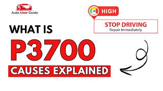 What is P3700: Engine Error Code Causes Explained