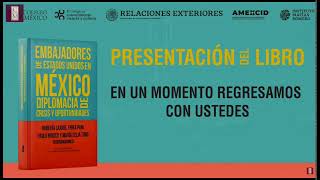 EnVivo | Presentación del libro «Embajadores de Estados Unidos en México».