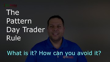 The Pattern Day Trader Rule (PDT Rule)