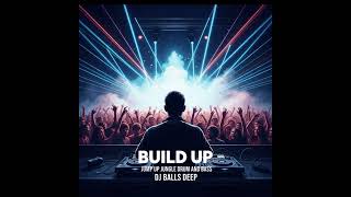 Build Ups Jump up Jungle Drum And Bass Massive Dj Balls Deep