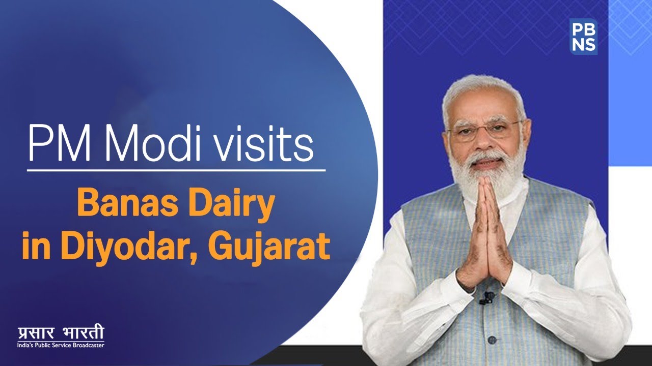 PM Modi visits Banas Dairy in Diyodar, Gujarat YouTube