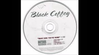 Black Coffey (feat. Joe) - Make Sure You're Home (2002)