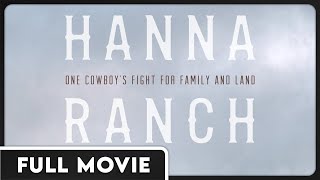 Hanna Ranch (1080p) FULL MOVIE  Documentary, Drama, Environment