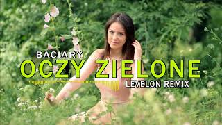 Baciary - Oczy Zielone (Levelon Remix) chords