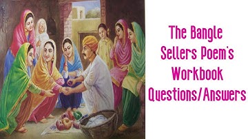 The Bangle Sellers Poem workbook solution | Treasure Trove workbook answers | ICSE 9&10 (2020-2021)