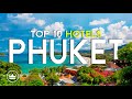Top 10 Best Hotels & Resorts in Phuket 2026 🌴