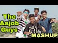 The aajob guys mashup  the aajob guys  ft dj alvee  the team of aajob guys  taimur rohansaki