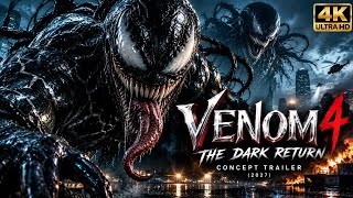 The Dark Return – Venom 4 Concept Trailer (2027)