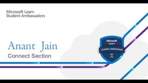 [SELECTED]Microsoft Learn Student Ambassador Program || Connect Section