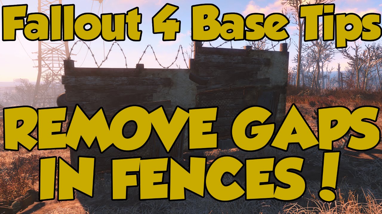 Fallout 4 Settlements How To Remove Gaps In Fences! YouTube