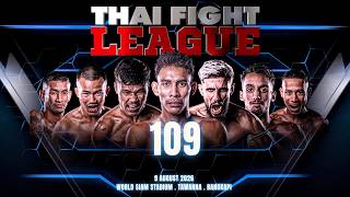 THAI FIGHT LEAGUE 109 [FULL] | 9 August 2026