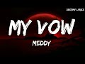 Meddy - My Vow - (Lyrics)