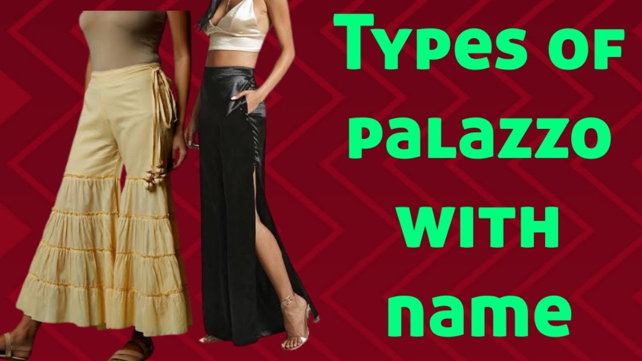 types of palazzo with name, all types palazzo, #palazzo #palazzoname,#A1fashionandbeauty. - YouTube