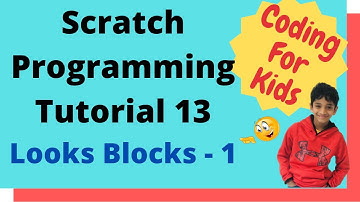 Coding for kids - Scratch Tutorial 13 - Looks Blocks - Part 1