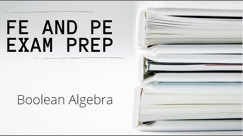 FE and PE Exam | Boolean Algebra