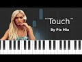 Pia Mia - ''Touch'' Piano Tutorial - Chords - How To Play - Cover