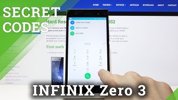 How to Use Secret Codes in INFINIX Zero 3 – Hidden Modes / Options