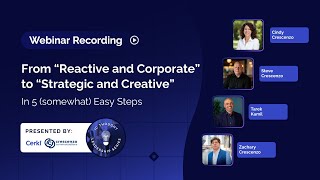 IC Thought Leadership Series Webinar: From “Reactive and Corporate” to “Strategic and Creative”