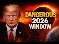 May October 2026 Most Dangerous Window For Trump The World