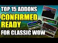 TOP 15 Addons Confirmed Ready For Classic WoW!