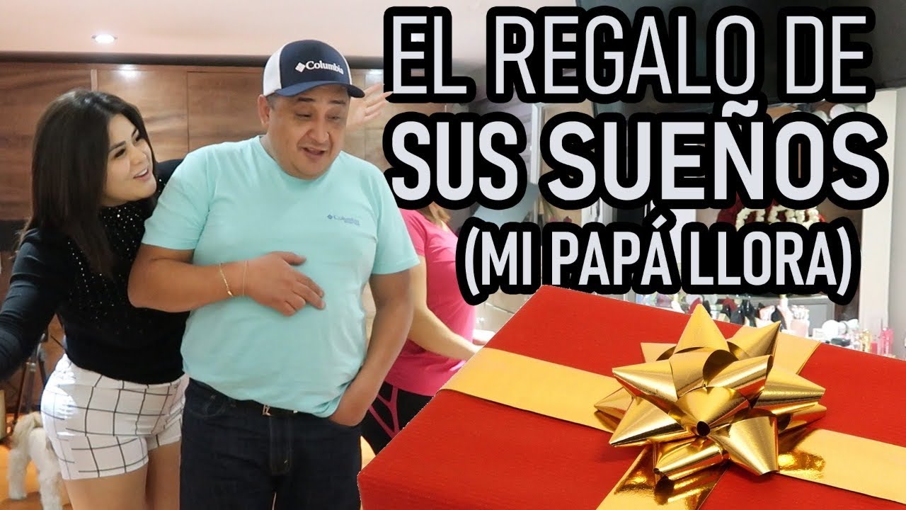 MI PAPÁ LLORA POR SU REGALO - YouTube