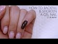 How To Backfill & Shorten A Gel Nail