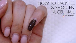 How To Backfill & Shorten A Gel Nail