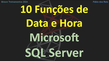 10 Funções de Data e Hora no SQL Server