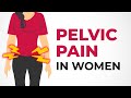 Pelvic Pain in Women l Symptoms,  Causes, Treatment and More