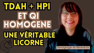 TDAH + HPI avec un QI homogène. Une licorne en errance diagnostique