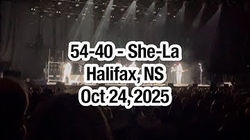 🎸 54-40 – “She-La” Live at Scotiabank Centre, Halifax (Oct 24, 2025)