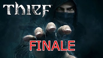 Thief Gameplay Walkthrough Part 23 ENDING (Xbox One/PS4/PC)