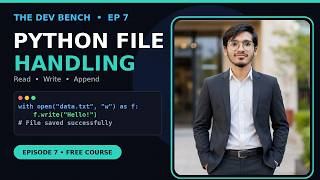 Python for Beginners #10 – File Handling (Read, Write, Append) | The Dev Bench