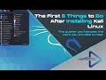 The First 5 First 5 Things to Do After Installing Kali Linux