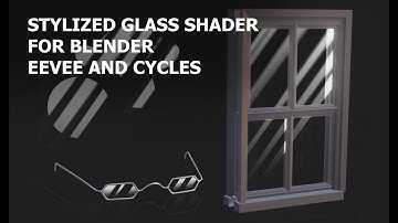 Stylized Glass Shader for Blender Eevee and Cycles