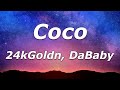 24kGoldn feat. DaBaby - Coco (Lyrics) - "Coco Chanel, you ain't really 'bout it, I can tell"