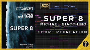 "Super 8" - Michael Giacchino (Super 8) | Score Recreations