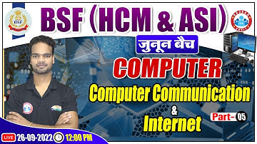 BSF Computer Class | Computer Communication & Internet Class | BSF HCM & ASI Computer Class #22