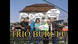 Trio Burulu-salah paham dadi ruwet