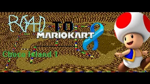 Super Mario Kart Flower Cup: Choco Island 1 (The Road to Mario Kart 8)