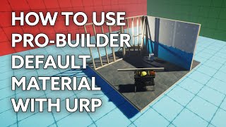 How To Use ProBuilder Default Material With Unity URP / HDRP